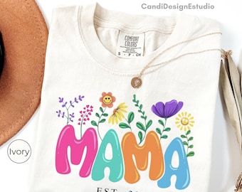 Custom Mom Shirt, Floral Mom T-shirt Comfort Colors Personalized Mother's Gift Flores mama Est 2026 T-Shirt Gift for Mom, Cute Shirt For Mom