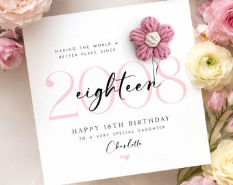 Personalised 18th Birthday Card for Daughter. 2008 Birth Date Card. Flower Crochet Card 18 Eighteen Birthday Gift For Daughter Granddaughter