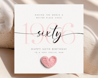 Personalised 60th Birthday Card for Mum. 1966 Birthdate Card. Handmade Heart Crochet Card. Mum Birthday Card for Mam Special Mum Gift Mom Ma