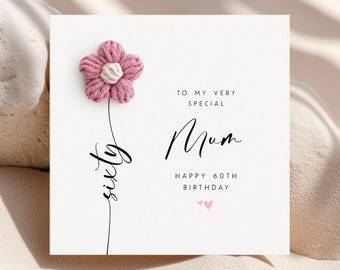 Personalised 60th Birthday Card for Mum. Flower Crochet Card Floral Birthday Card for Mam, Gift 60 and Fabulous, Special Mum Mam Mama Mom Ma