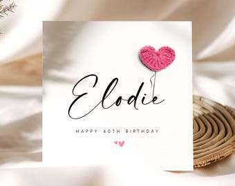 Personalised 40th Birthday Card for Her, Handmade Crochet Card Heart Balloon. Forty and Fabulous Card Daughter Mum Wife Gift Sister Auntie