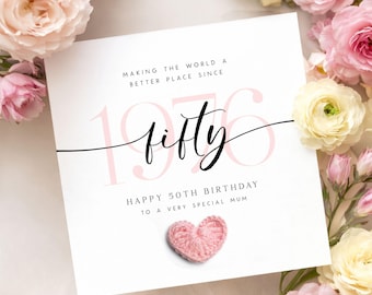 Personalised 50th Birthday Card for Mum. 1976 Birthdate Card. Handmade Heart Crochet Card. Mum Birthday Card for Mam Special Mum Gift Mom Ma