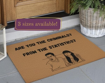 Are You the Criminals From the Statistics Indoor Rug Funny New Girl Quote Outdoor Mat Gift for Apartment Dorm Living Room