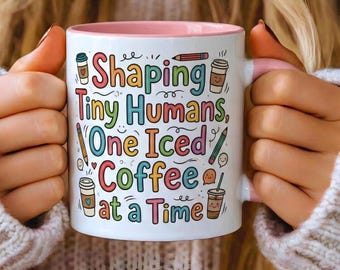 Shaping Tiny Humans Coffee Mug Teacher Mug Teacher Appreciation Teacher Gift