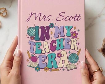 Personalized Teacher Journal In My Teacher Era Teacher Notebook Custom Teacher Gift Teacher Appreciation Gift For Teacher Name Class Gift