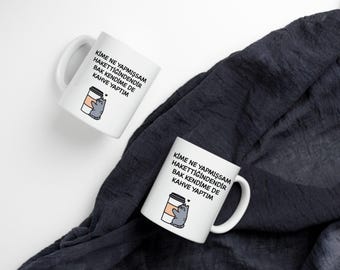 Esprili Türkçe Yazılı Kupa – Humorous Gift Idea