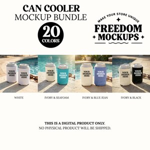 May include: A mockup bundle of can coolers in various colors, including white, ivory, seafoam, blue jean, and black. Each cooler has the text "YOUR DESIGN HERE" printed on it. The image also includes the text "CAN COOLER MOCKUP BUNDLE" and "FREEDOM MOCKUPS".