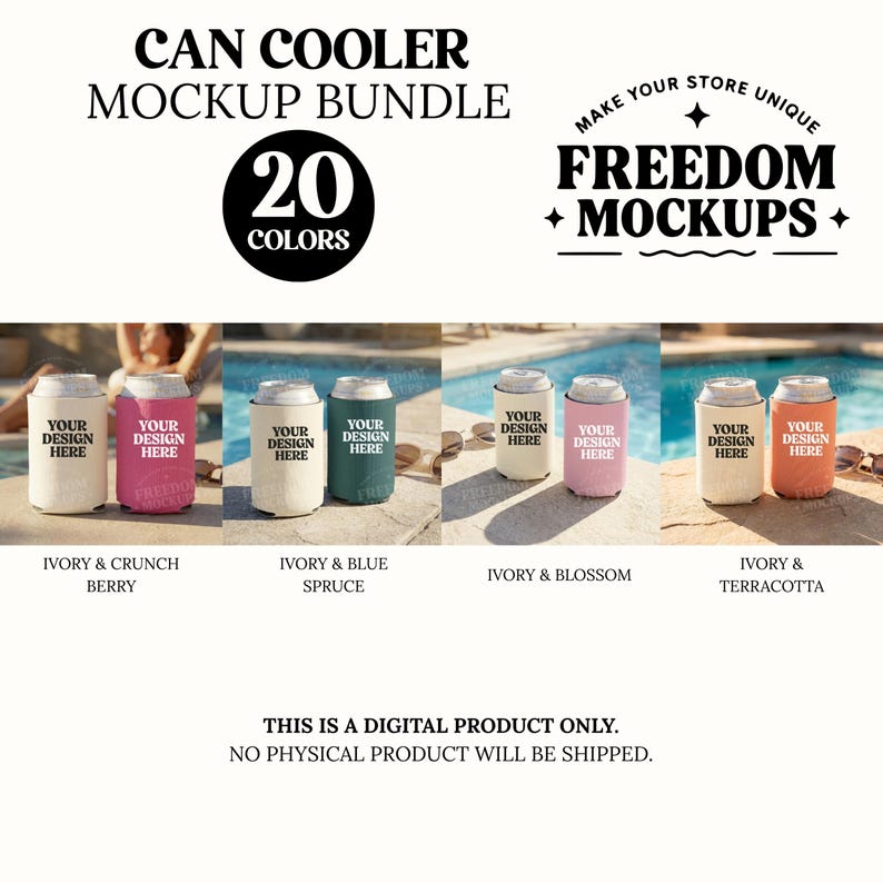 May include: A mockup bundle of can coolers in various colors, including ivory, berry, blue spruce, blossom, and terracotta. Each cooler displays the text "YOUR DESIGN HERE." The image also includes the text "CAN COOLER MOCKUP BUNDLE" and "FREEDOM MOCKUPS."