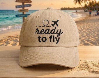 Custom Ready To Fly Embroidered Hat Travel Lover Gift Airplane Adventure Cap Vacation Traveler Accessory Wanderlust Style
