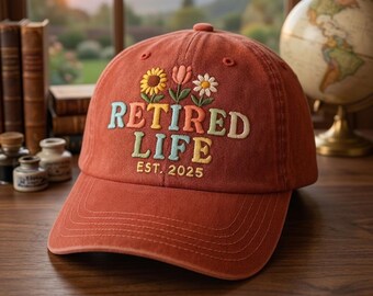Custom Retired Life Embroidered Hat Retirement Gift Floral Celebration Cap Newly Retired Keepsake Personalized Accessory