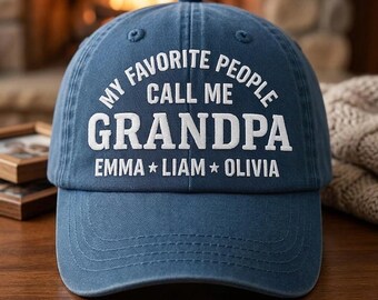Custom Grandpa Embroidered Hat Personalized Grandfather Gift Favorite People Call Me Grandpa Family Name Keepsake Cap