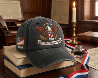 Custom Patriotic Eagle Embroidered Hat Celebrating 250 Years America Anniversary Gift Historical Heritage Baseball Cap
