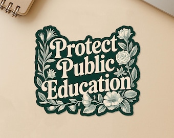 Protect Public Education Sticker, Teacher Protest Human Right Liberal Political Support School Stickers Die Cut for Water Bottle, Laptop
