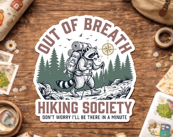Out Of Breath Hiking Society Sticker, Funny Raccoon Hiking Decal, Camping Lover Gift, Backpacking Adventure Outdoor Humor Sticker For Laptop