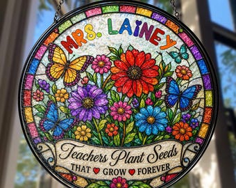 Custom Teacher Name Stained Glass Suncatcher, Personalized Floral Flowers Back To School, Teacher Appreciation Gift Window Hanging Classroom