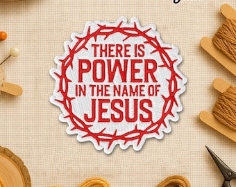 There Is Power In The Name Of Jesus Patch, Christian Inspirational Bible God Embroidered Patches for Jacket Backpack Jean Hat Him Her
