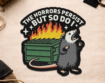 The Horrors Persist But So Do I Possum Patch, Funny Meme Autism Dark Humor Embroidery Patch for Jacket Clothes Backpack Jean Gift
