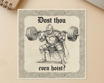 Dost Thou Even Hoist Sticker, Medieval Gym Fantasy Knight Sarcastic  Weightlifting Stickers Die Cut for Water Bottle, Laptop