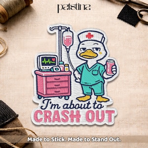 I’m About To Crash Out Patch, RN Nurse Medical Humor Healthcare Worker Embroidered Patch for Jacket Backpack Hat Bag Gift