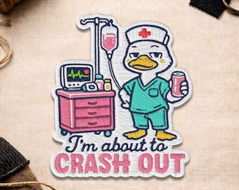I’m About To Crash Out Patch, RN Nurse Medical Humor Healthcare Worker Embroidered Patch for Jacket Backpack Hat Bag Gift