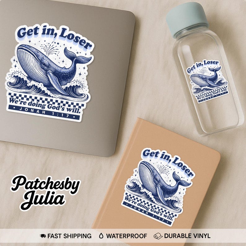 May include: A sticker, water bottle, and notebook featuring a blue whale design with the text "Get in, Loser" and "We're doing God's will. Jonah 1:17." The sticker is on a laptop. The water bottle is clear with a light blue lid.