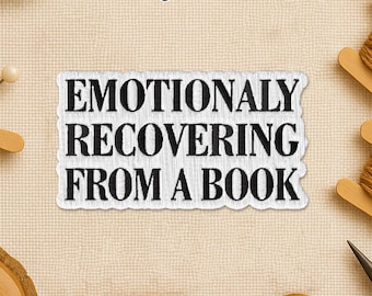 Emotionally Recovering From A Book Patch – Funny Book Lover Embroidered Patches, Bookish Gift, Reading Quote Iron On Patch for Readers