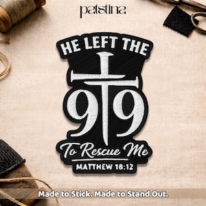 May include: Black and white embroidered patch with the text "HE LEFT THE" above a cross and the numbers "919". Below the cross, it reads "To Rescue Me" and "MATTHEW 18:12". The patch also has the text "Made to Stick. Made to Stand Out."