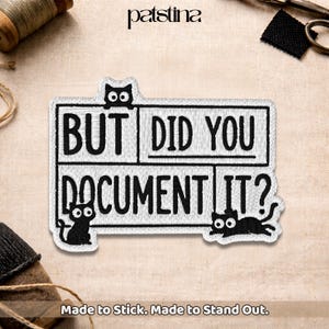 But Did You Document It Patch, Funny Cat Meme Special Education SPED Teacher Behavior Analyst Embroidery Patch for Jacket Clothes Shirt Gift