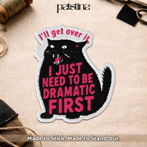 Just Let Me Be Dramatic First Patch, Funny Black Cat Iron On Sew On Badge, Sarcastic Humor Meme Embroidered Patch for Jacket Jean Hat Gift