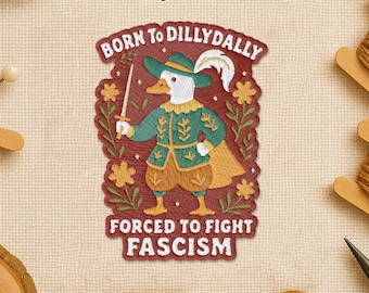 Born To Dillydally Forced To Fight Fascism Patch, Cottagecore Retro Duck Resist Protest Embroidered Patches Badge for Jacket Backpack Hat