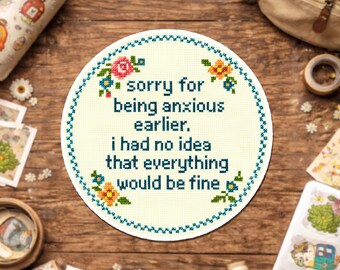 Sorry For Being Anxious Earlier Sticker, Funny Anxiety Mental Health Floral Flowers Sarcastic Quote Waterproof Stickers Decal for Kindle