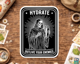 Hydrate Outline Your Enemies Sticker, Funny Grim Reaper Meme Goth Humor Water-Proof Decal for Kindle Laptop Water Bottle Notebook Gift