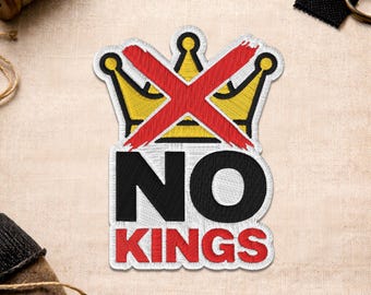 No Kings Crown Patch, Political Protest Activism Human Rights Social Justice Embroidery Patch for Jacket Clothes Shirt Backpack Jean Gift