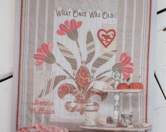 What Once Was Old...by Bonnie Sullivan for Quiltmania