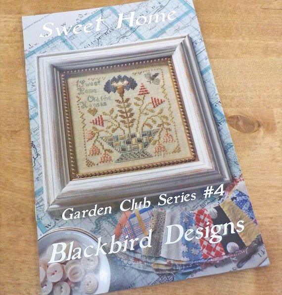 Sweet Home, Garden Club Series #4, by Blackbird Designs...cross-stitch design