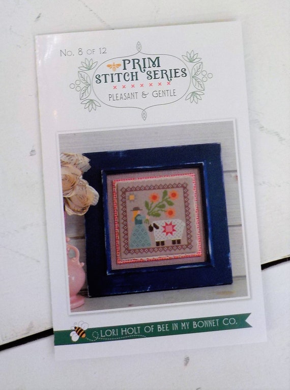 Prim Stitch Series, Pleasant & Gentle, no. 8 of 12 by Lori Holt of Bee in My Bonnet, cross stitch pattern, it's sew emma stitchery
