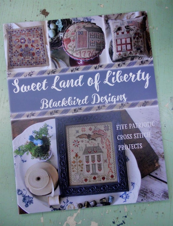 Sweet Land of Liberty, by Blackbird Designs...cross-stitch design