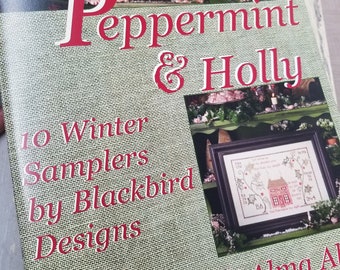 Peppermint & Holly, 10 Winter Samplers by Blackbird Designs...Barb Adams and Alma Allen, Christmas Cross Stitch pattern book