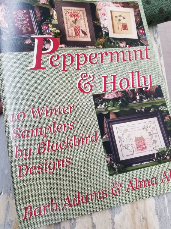 Peppermint & Holly, 10 Winter Samplers by Blackbird Designs...Barb Adams and Alma Allen, Christmas Cross Stitch pattern book