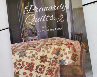 Primarily Quilts...2, It's All About the Fabric by Di Ford for Quiltmania