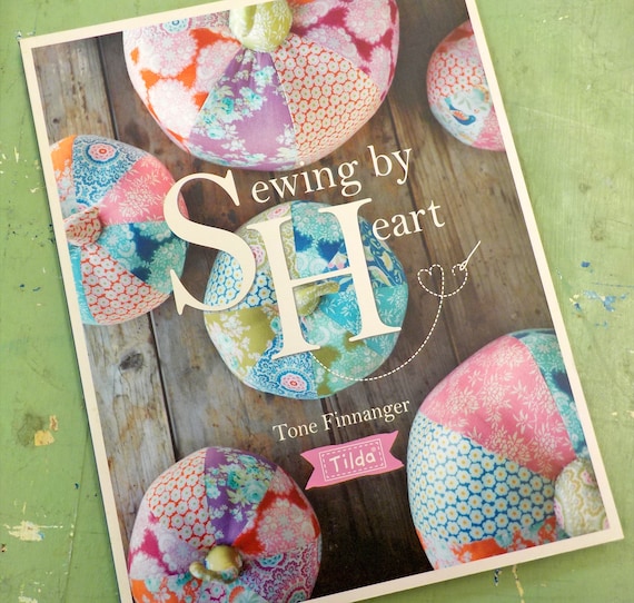 Sewing by Heart by Tone Finnanger of Tilda