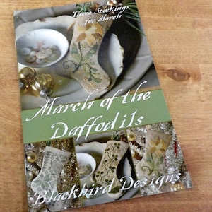 March of the Daffodils, 3 Stockings for March, by Blackbird Designs...cross-stitch design