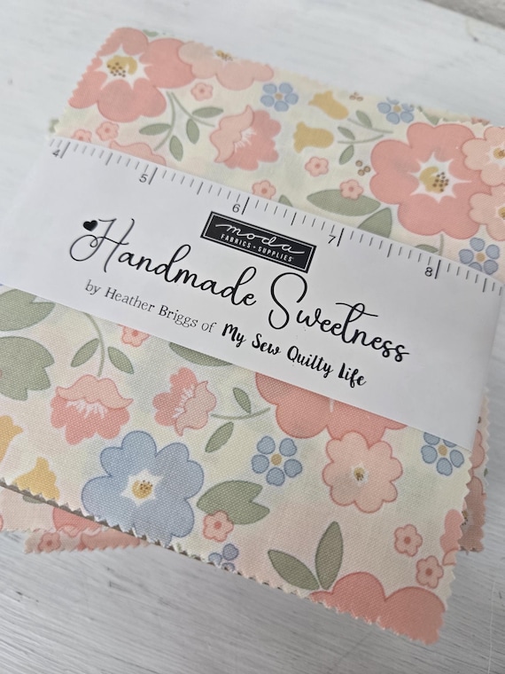 Handmade Sweetness...Charm Pack...Heather Briggs of My Sew Quilty Life...Moda Fabrics...42--5 inch squares