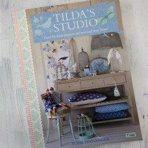 Tilda's Studio, over 50 fresh projects for you and your home, by Tone Finnanger of Tilda image 1