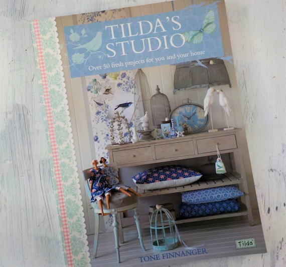 Tilda's Studio, over 50 fresh projects for you and your home, by Tone Finnanger of Tilda