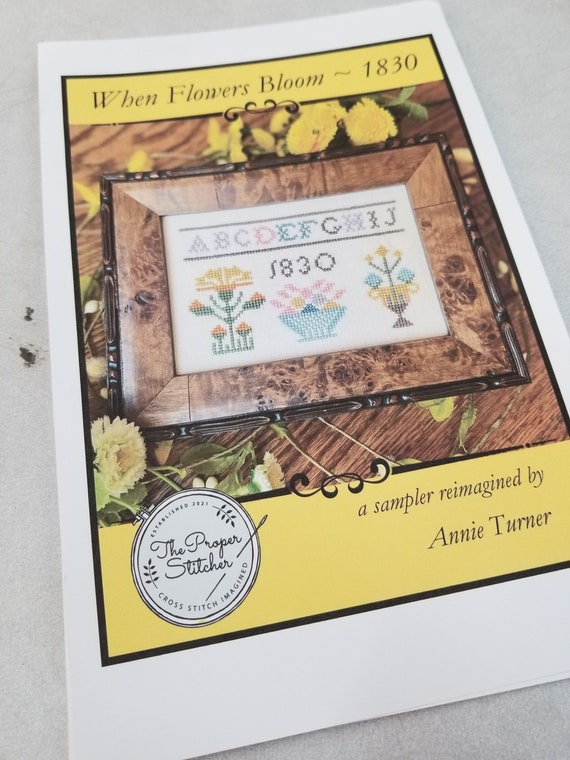 When Flowers Bloom~1830 by Annie Turner of the Proper Stitcher...cross stitch pattern