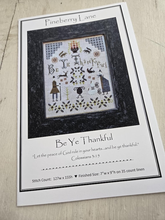 Be Ye Thankful...Pineberry Lane...cross stitch chart...Thanksgiving