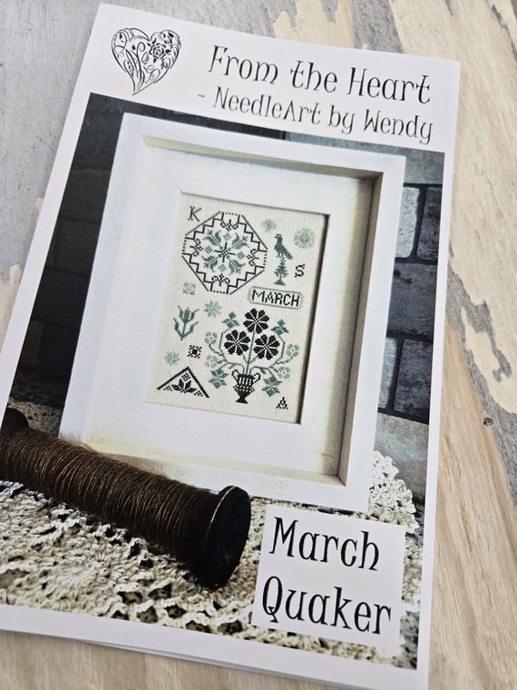 March Quaker...From the Heart--NeedleArt by Wendy...cross stitch chart...Quaker Series