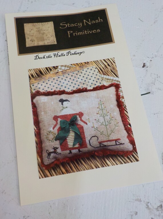 Deck the Halls Pinkeep by Stacy Nash Primitives...cross stitch pattern, Christmas cross stitch