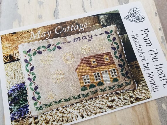 May Cottage...From the Heart--NeedleArt by Wendy...cross stitch pattern